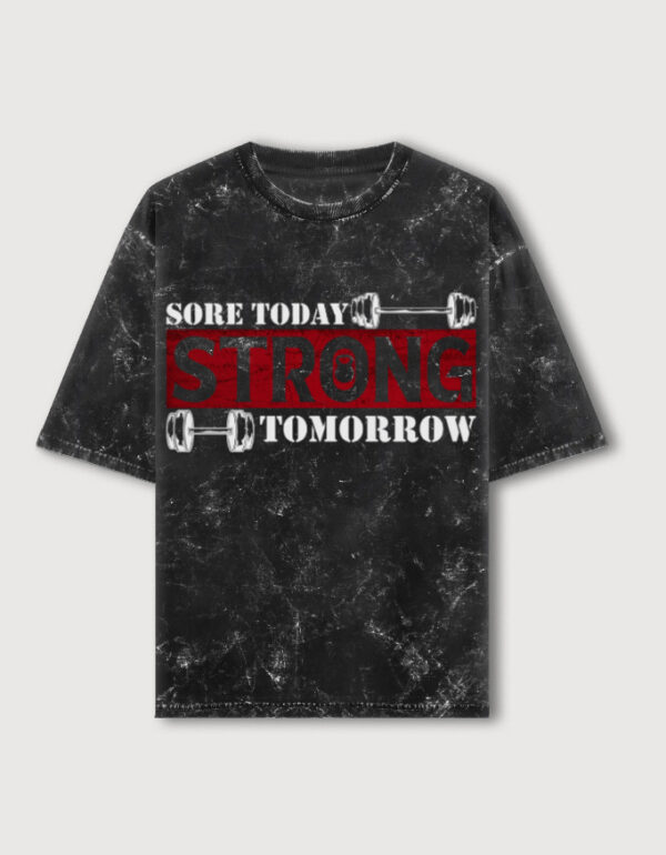 SORE TODAY STRONG TOMORROW UNISEX ACID WASHED OVERSIXED TEE