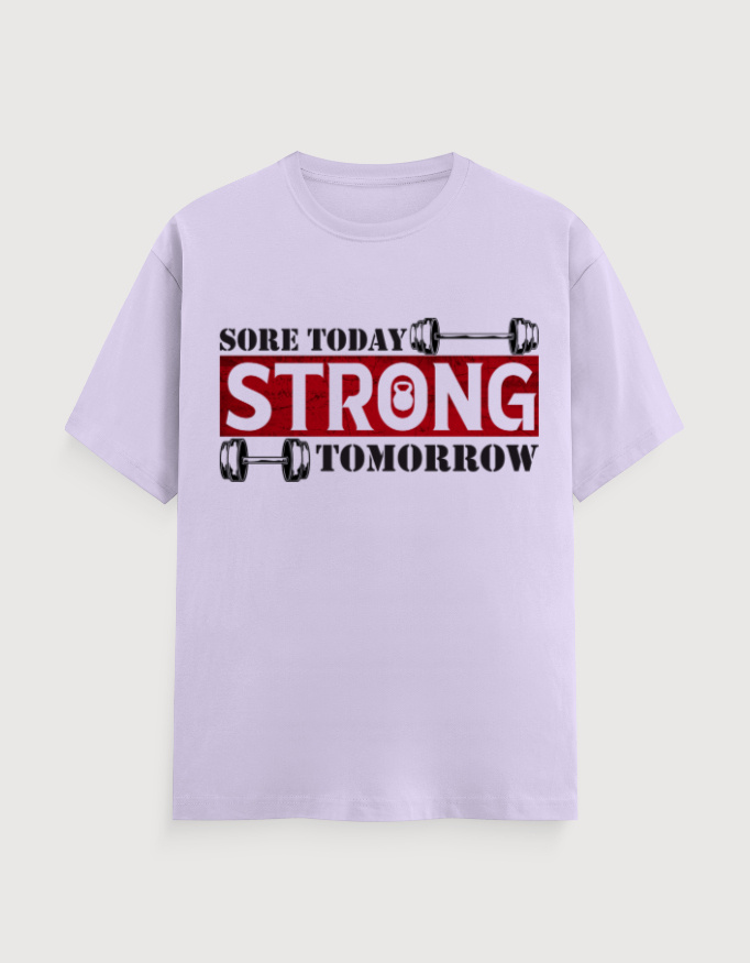 SORE TODAY STRONG TOMORROW UNISEX TEE (LIIGHTER VARIANTS) - Image 7