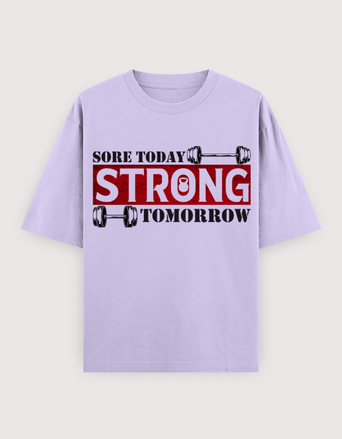 SORE TODAY STRONG TOMORROW UNISEX OVERSIXED TEE (LIIGHTER VARIANTS) - Image 4