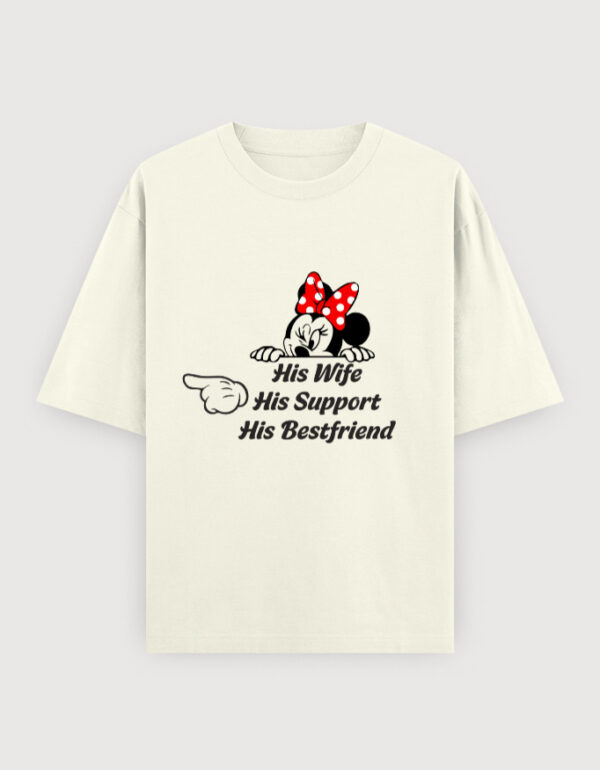HIS WIFE ,HIS BESTFRIEND OVERSIZED TEE (LIGHTER VARIANTS)